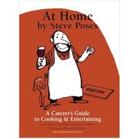 At Home A Caterer's Guide to Cooking & Entertaining