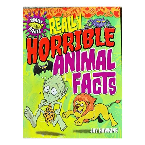 Really Horrible Animal Facts