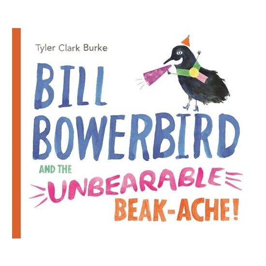 Bill Bowerbird and the Unbearable Beak-Ache - Imagine 1