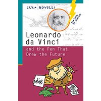 Leonardo da Vinci and the Pen That Drew the Future