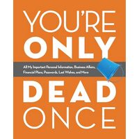 You're Only Dead Once