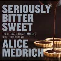 Seriously bitter sweet, Alice Medrich