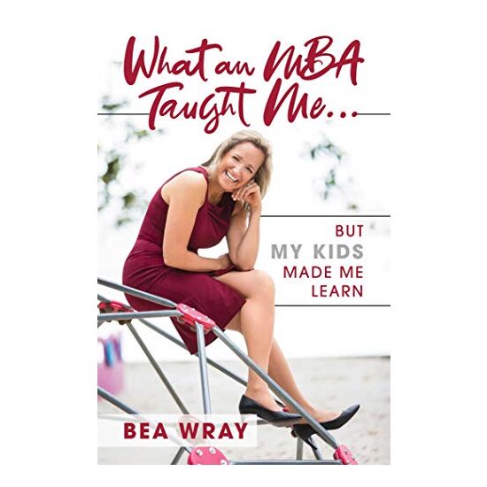 What an MBA Taught Me...