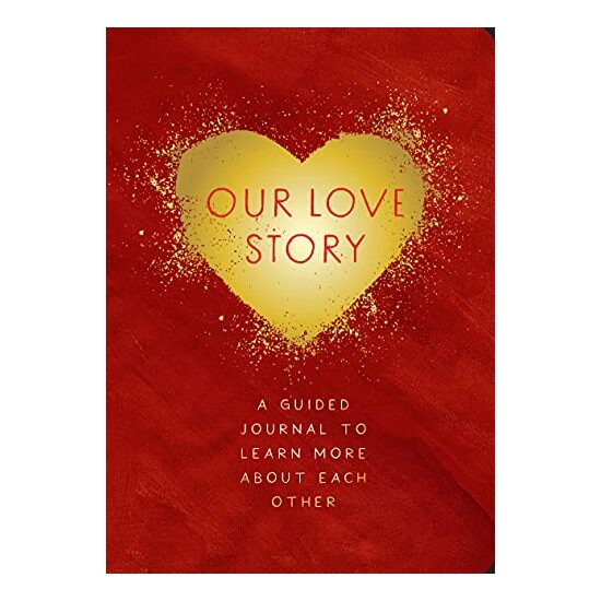 Our Love Story - Second Edition, Editors of Chartwell Books