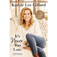 It’s Never Too Late