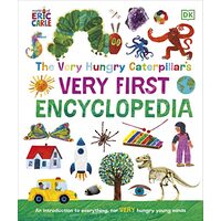 Very Hungry Caterpillar's Very First Encyclopedia, DK