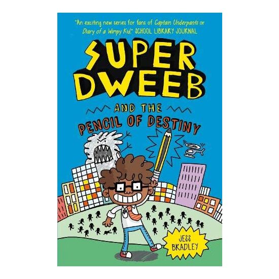 Super Dweeb and the Pencil of Destiny