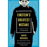 Einstein's Greatest Mistake
