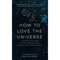 How to Love the Universe