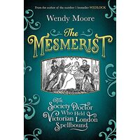 Mesmerist, Wendy Moore