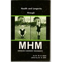 Health and Longevity through MHM (Meridian Harmony Movements)