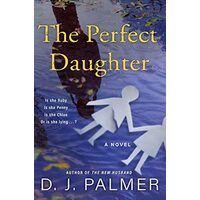 The Perfect Daughter, D.J. Palmer
