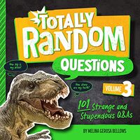 Totally Random Questions Volume 3, Melina Gerosa Bellows