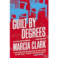Guilt by Degrees, Marcia Clark