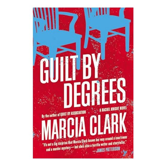 Guilt by Degrees, Marcia Clark