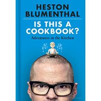 Is This a Cookbook?, Heston Blumenthal