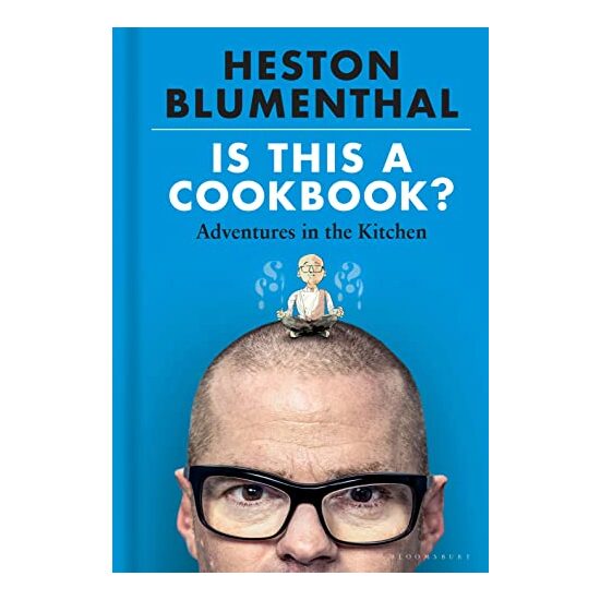 Is This a Cookbook?, Heston Blumenthal