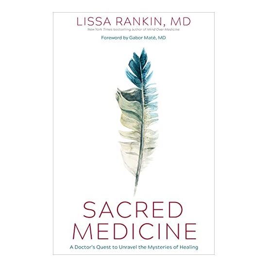 Sacred Medicine, Lissa Rankin