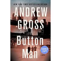 Button Man - Signed / Autographed Copy, Andrew Gross