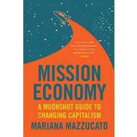 Mission Economy, Mariana Mazzucato