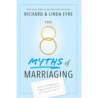 8 Myths of Marriaging, Linda Eyre, Richard Eyre