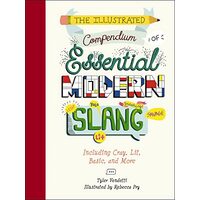 Illustrated Compendium of Essential Modern Slang