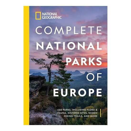 National Geographic Complete National Parks of Europe, National Geographic