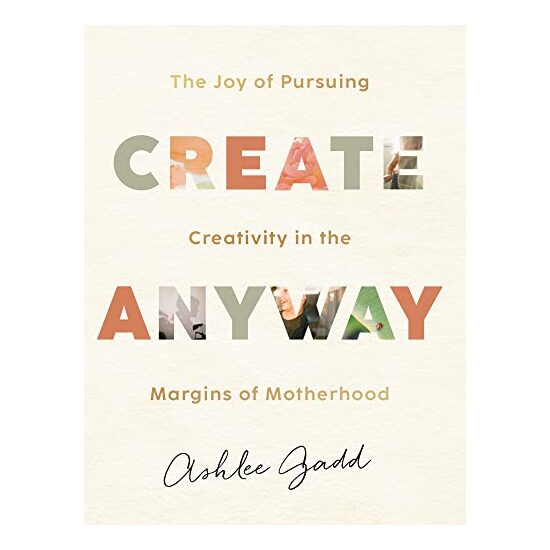 Create Anyway, Ashlee Gadd