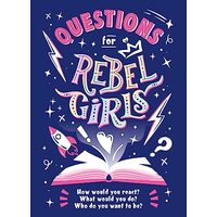 Questions for Rebel Girls, Rebel Rebel Girls