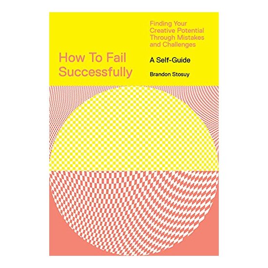 How to Fail Successfully