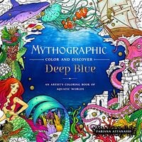 Mythographic Color and Discover : Deep Blue, Fabiana Attanasio