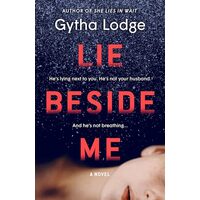 Lie Beside Me, Gytha Lodge