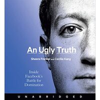 An Ugly Truth CD, Sheera Frenkel, Cecilia Kang, Sheera Frenkel, Cecilia Kang, Holter Graham