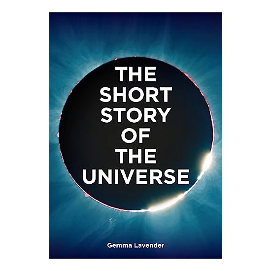 Short Story of the Universe, Gemma Lavender, Mark Fletcher
