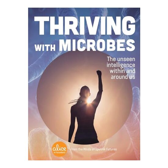 Thriving with Microbes