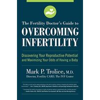 Fertility for Couples, Mark Trolice