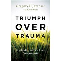 Triumph over Trauma