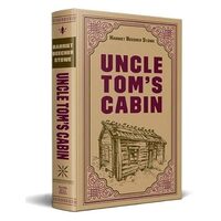 Uncle Tom's Cabin, Harriet Beecher Stowe