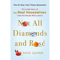 Not All Diamonds and Rosé