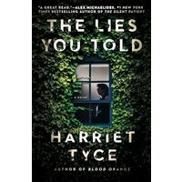 Lies You Told, Harriet Tyce