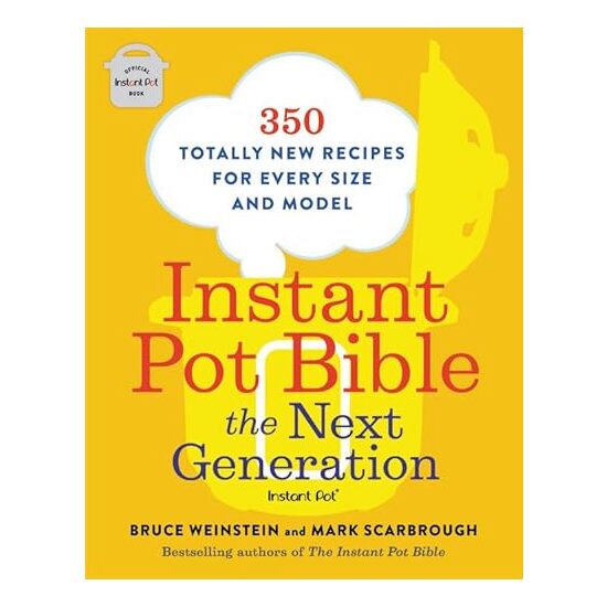 Instant Pot Bible : the Next Generation