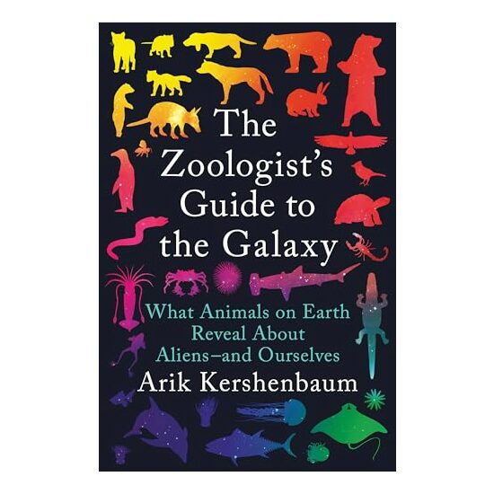 Zoologist's Guide to the Galaxy, Arik Kershenbaum