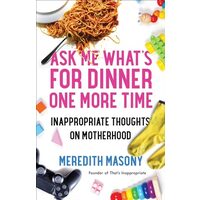 Ask Me What's for Dinner One More Time