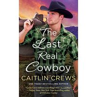 The Last Real Cowboy (Cold River Ranch #3)
