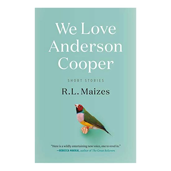 We Love Anderson Cooper, R.L. Maizes