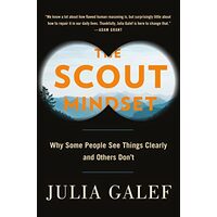 The Scout Mindset, Julia Galef