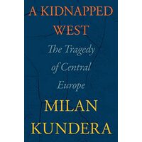 Kidnapped West, Milan Kundera, Linda Asher