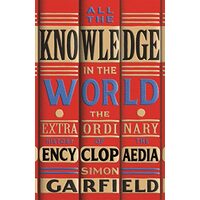 All the Knowledge in the World, Simon Garfield