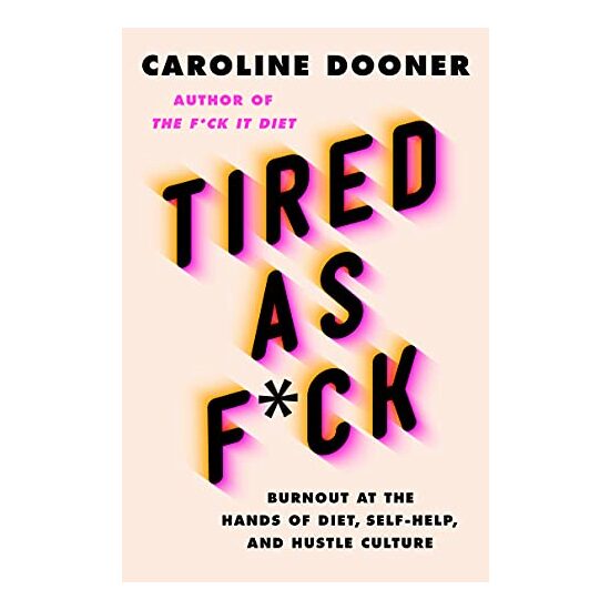 Tired as F*ck, Caroline Dooner - Imagine 1