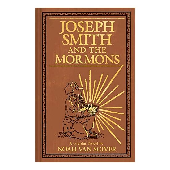 Joseph Smith and the Mormons, Noah Van Sciver